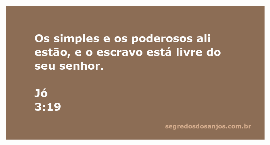 Ilustração representando Jó 3:19, mostrando a igualdade entre simples e poderosos, com um escravo livre de seu senhor.