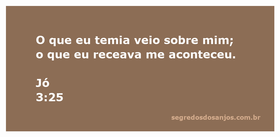 Ilustração do versículo de Jó 3:25, refletindo a ideia de medo e acontecimentos inesperados.