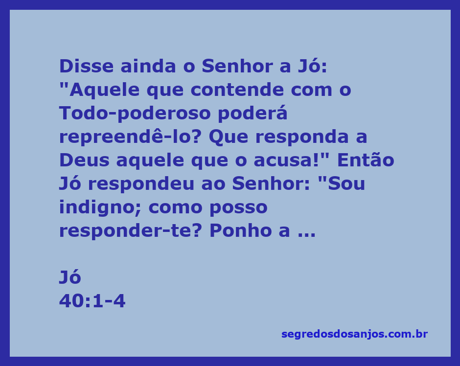 Jó reconhecendo sua indignidade diante de Deus, ilustrando a passagem de Jó 40:1-4.