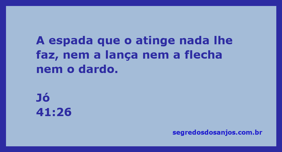 Ilustração de Jó 41:26, representando a invulnerabilidade e força de um ser poderoso, onde a espada, lança, flecha e dardo não têm efeito.