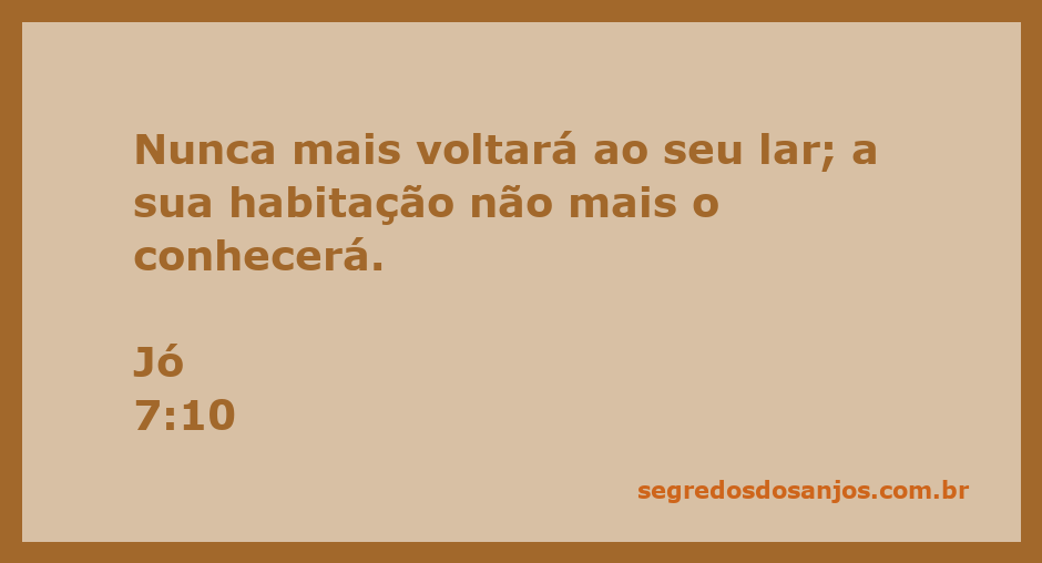Imagem representativa do versículo Jó 7:10, refletindo a transitoriedade da vida e a separação do lar.
