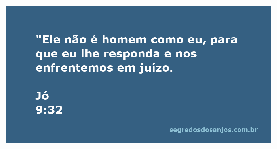 Ilustração do versículo Jó 9:32, destacando a diferença entre Deus e o homem no contexto do juízo.