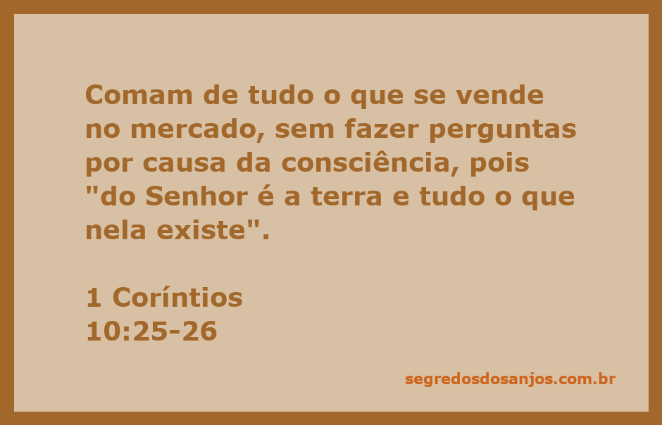 Versículo de 1 Coríntios 10:25-26 sobre a liberdade de comer o que se vende no mercado.