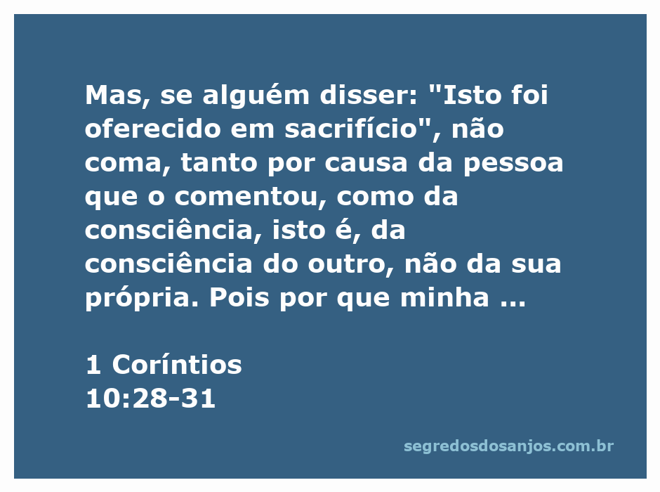 Versículo de 1 Coríntios 10:28-31 sobre a liberdade cristã e a consciência em relação ao que se come e bebe.