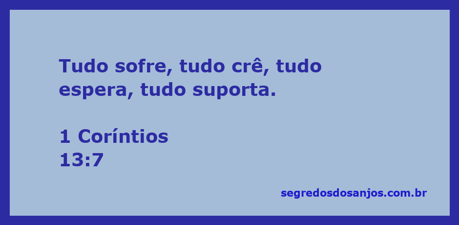 Versículo de 1 Coríntios 13:7, que fala sobre amor e resiliência.