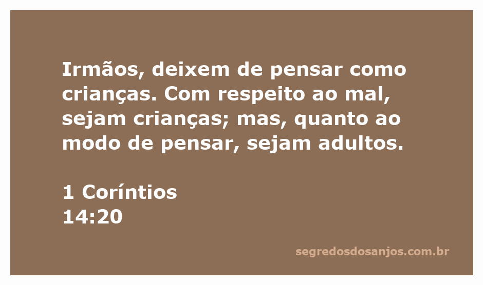Versículo de 1 Coríntios 14:20 sobre maturidade e pensamento crítico.