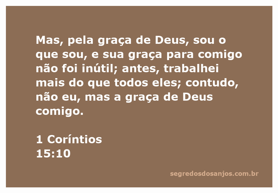 Versículo de 1 Coríntios 15:10 sobre a graça de Deus e o trabalho do apóstolo Paulo