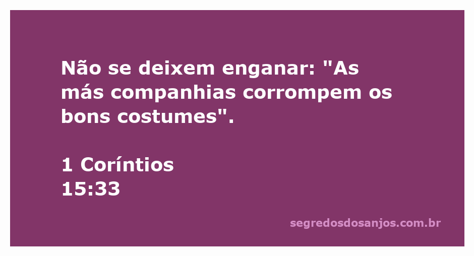 Imagem representando a advertência de 1 Coríntios 15:33 sobre a influência negativa das más companhias.