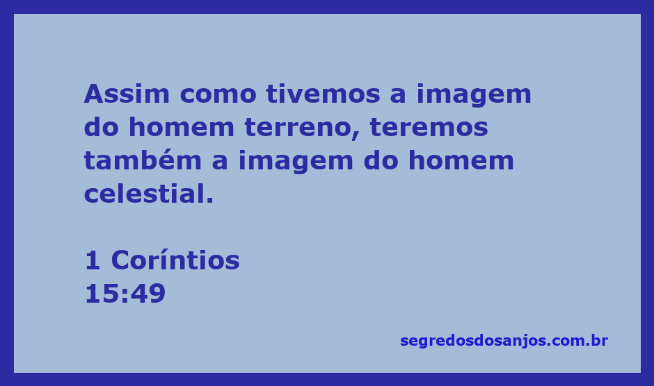 Representação da transformação do homem terreno para o homem celestial, inspirada em 1 Coríntios 15:49.