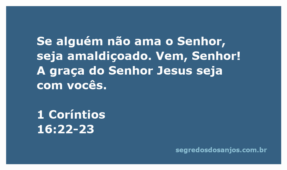 Imagem que ilustra 1 Coríntios 16:22-23, destacando a importância do amor ao Senhor e a saudação final do apóstolo Paulo.