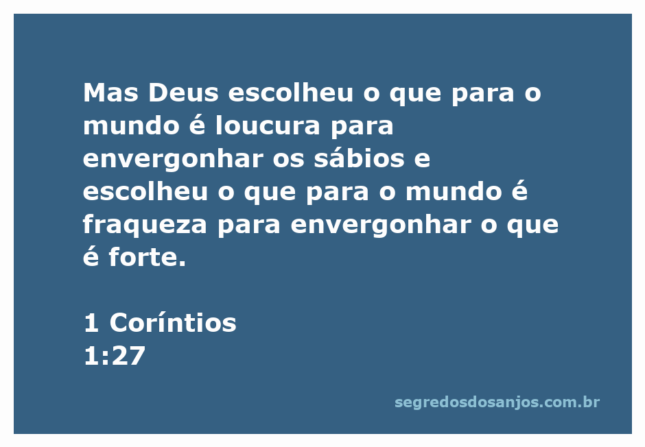 Ilustração representando 1 Coríntios 1:27, destacando a escolha de Deus pelos fracos e loucos para envergonhar os sábios e fortes.