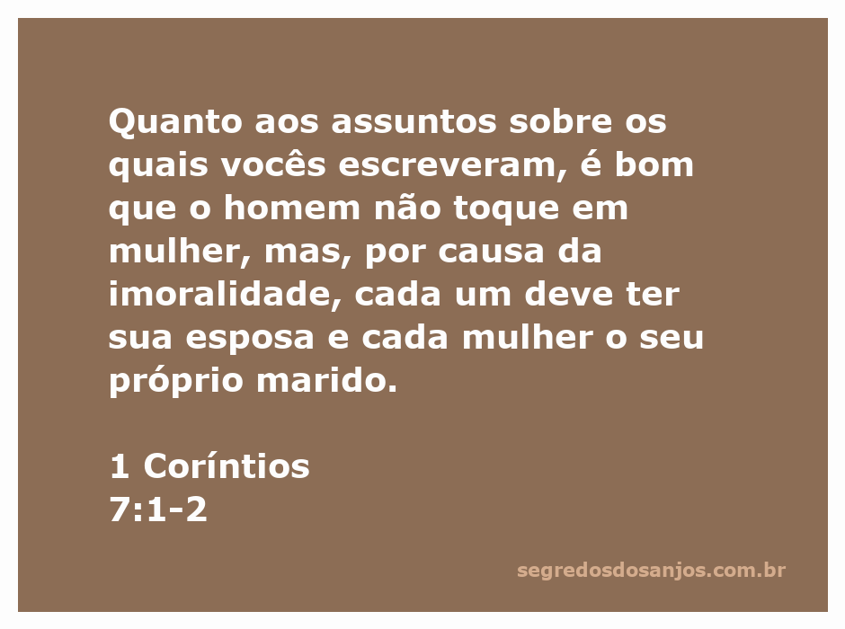 Versículo de 1 Coríntios 7:1-2 sobre a relação entre homens e mulheres e a importância do matrimônio.