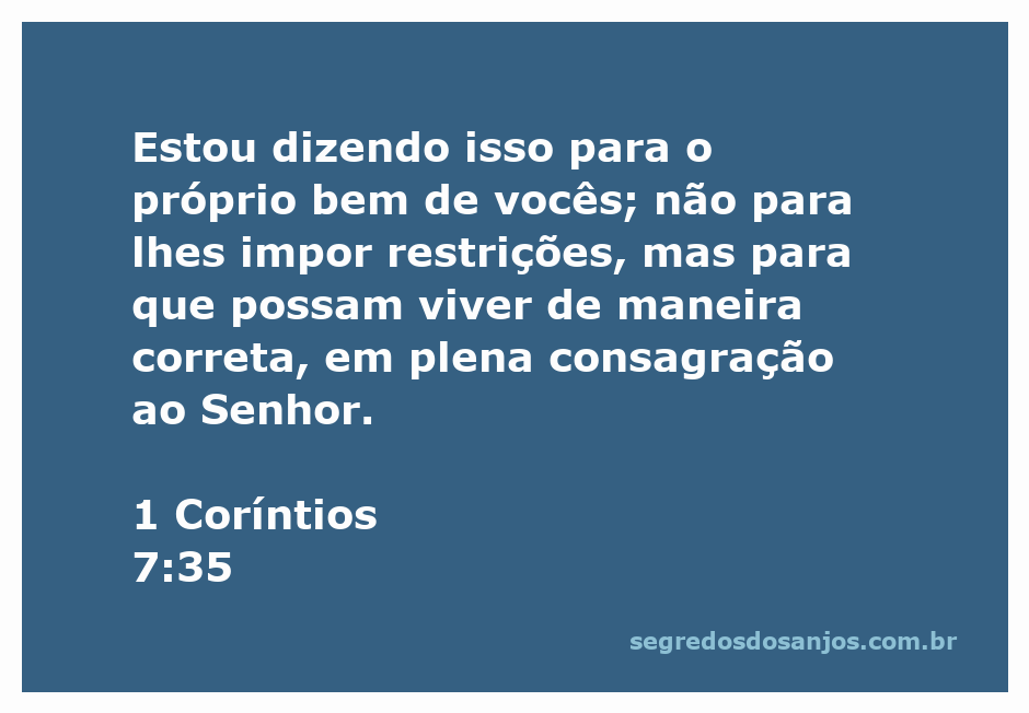 Versículo de 1 Coríntios 7:35 sobre viver em consagração ao Senhor.