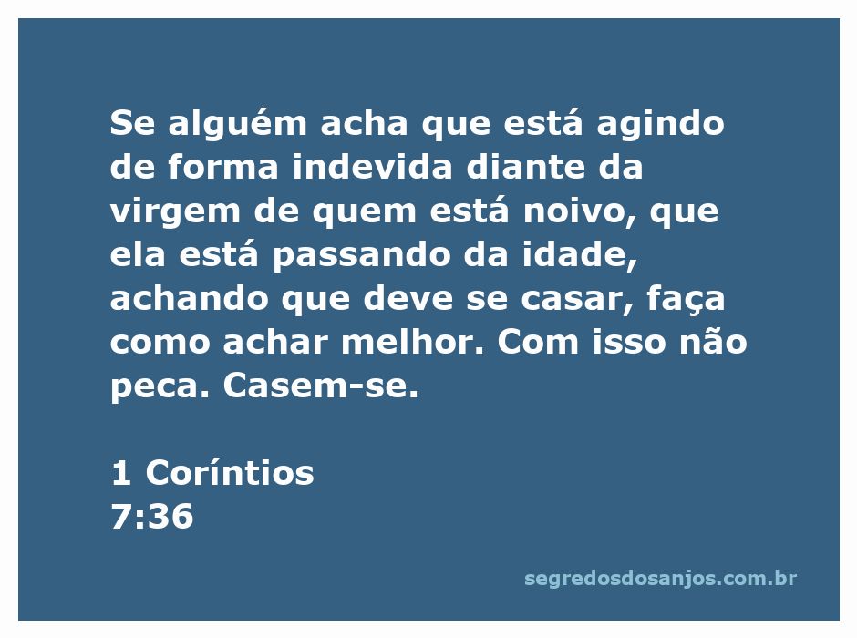 Versículo de 1 Coríntios 7:36 sobre o casamento e a decisão de se unir em matrimônio.