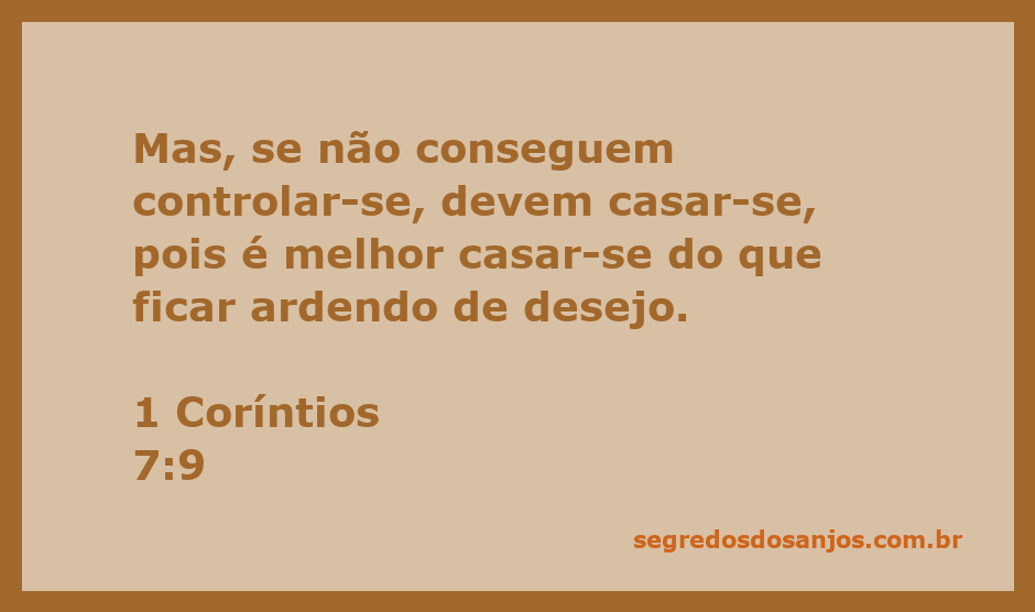 Versículo de 1 Coríntios 7:9 sobre o casamento e o controle dos desejos.
