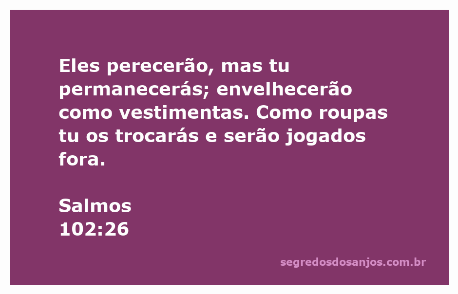 Imagem representativa do Salmo 102:26, destacando a permanência de Deus em contraste com a transitoriedade das coisas.