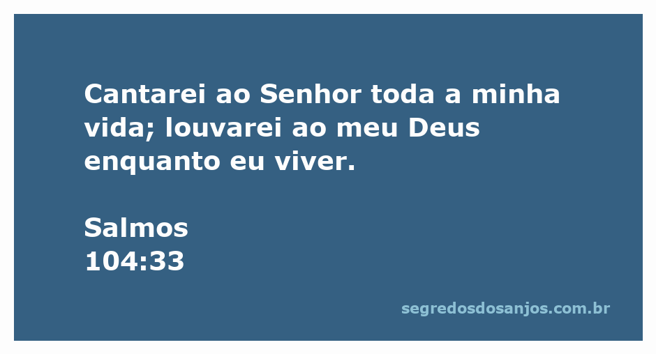 Imagem de uma pessoa louvando ao Senhor em um ambiente natural, representando Salmos 104:33.