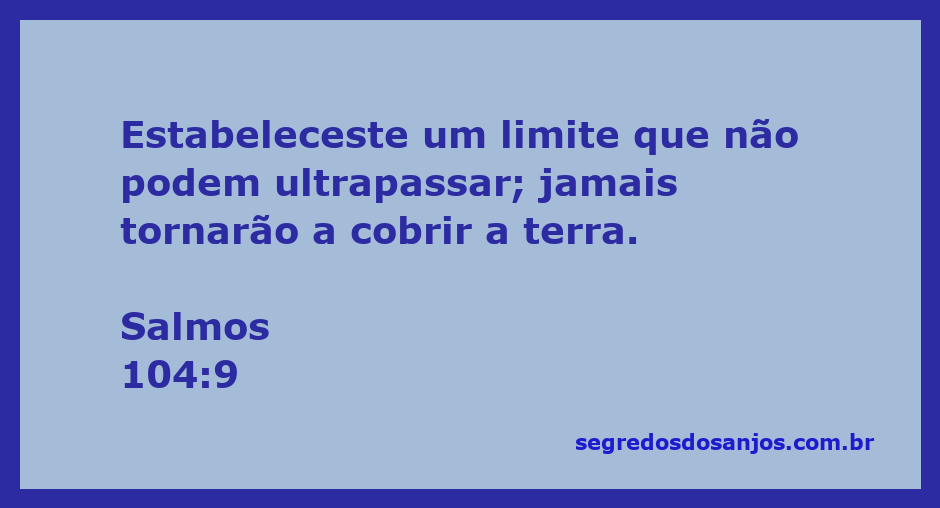 Imagem representativa do Salmo 104:9, mostrando um limite natural que simboliza o controle divino sobre a terra.