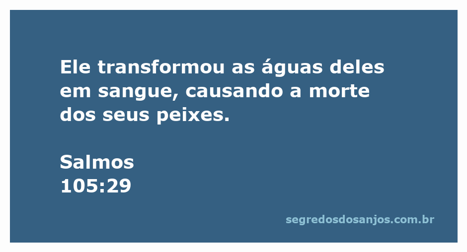 Ilustração da transformação das águas em sangue conforme Salmos 105:29, representando a praga que afetou os peixes.