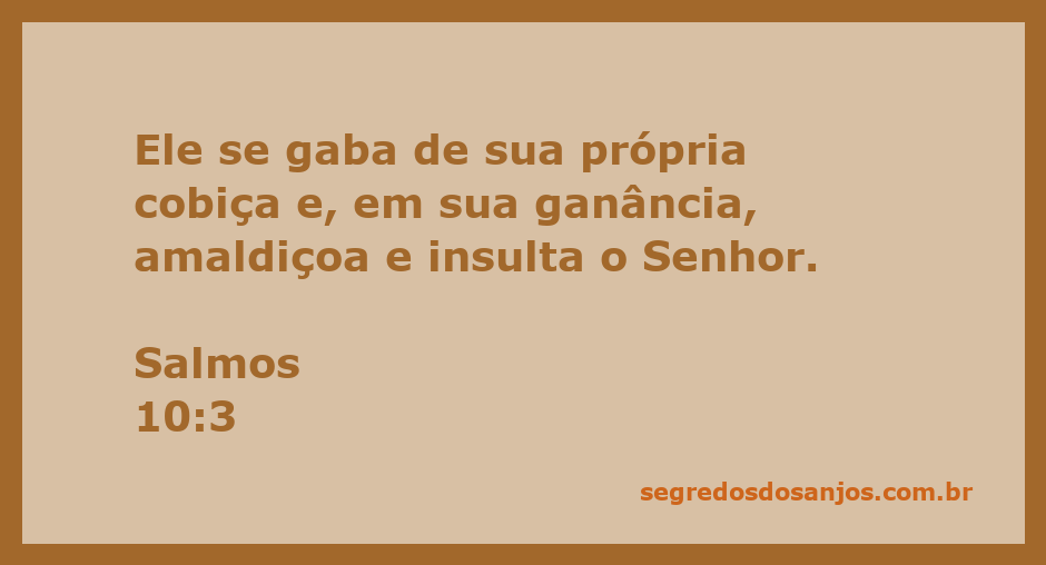 Imagem representativa do Salmo 10:3, destacando a ganância e a arrogância humana diante de Deus.