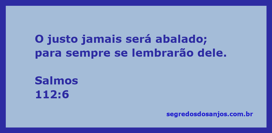 Imagem inspiradora representando a passagem de Salmos 112:6 sobre a estabilidade e a memória do justo.