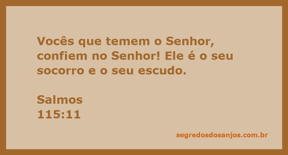 Imagem inspiradora com a citação de Salmos 115:11, destacando a confiança no Senhor como socorro e escudo.
