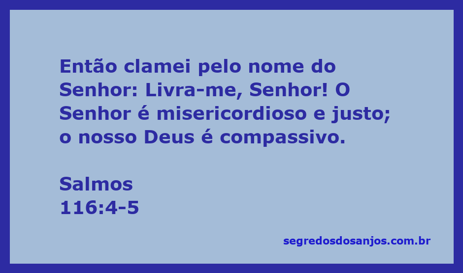 Imagem representativa do Salmos 116:4-5, onde uma pessoa clama ao Senhor por livramento e expressa fé na misericórdia de Deus.