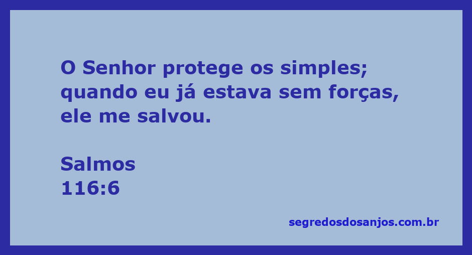 Ilustração do Salmos 116:6 com a mensagem de proteção e salvação do Senhor aos simples.