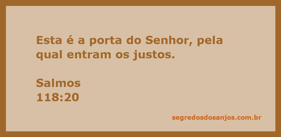 Imagem de uma porta simbolizando a entrada dos justos no reino de Deus, com a citação de Salmos 118:20.