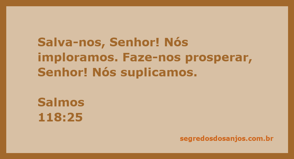Uma imagem representativa da súplica e prosperidade, evocando Salmos 118:25.