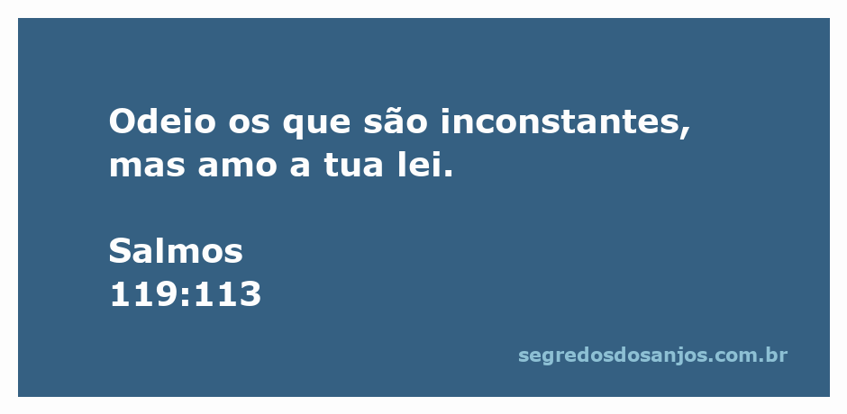 Imagem que ilustra Salmos 119:113, destacando a dualidade entre o amor pela lei de Deus e o desprezo pelos inconstantes.