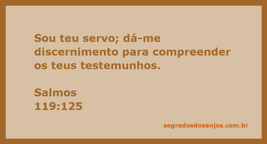 Imagem representativa de Salmos 119:125, destacando a busca por discernimento e compreensão dos testemunhos de Deus.