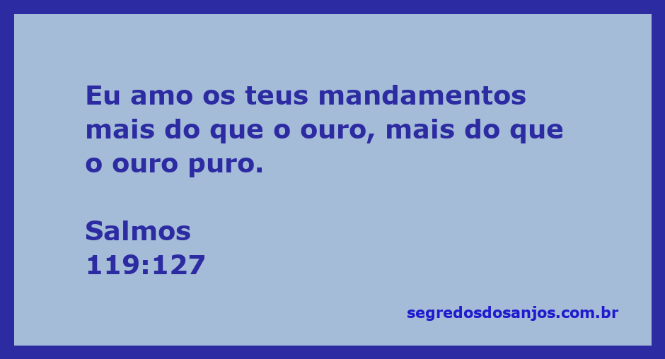 Imagem representativa do versículo Salmos 119:127, destacando o amor pelos mandamentos de Deus em relação ao ouro.