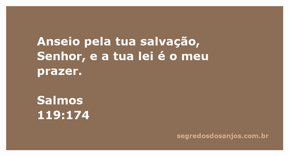Versículo de Salmos 119:174 representando a busca pela salvação e o prazer na lei do Senhor.