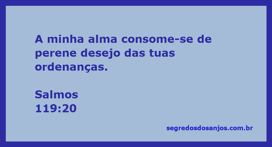 Ilustração de Salmos 119:20, representando o desejo profundo da alma por ordenanças divinas.