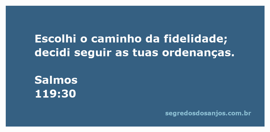 Uma imagem representativa do Salmo 119:30, simbolizando a escolha do caminho da fidelidade e a adesão às ordenanças divinas.