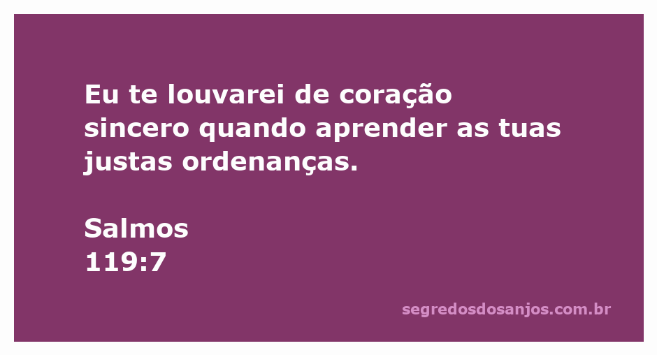 Imagem representativa do versículo Salmos 119:7, expressando louvor e sinceridade em aprender as ordenanças de Deus.