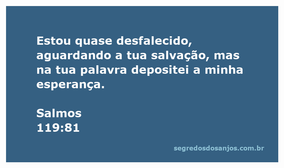 Imagem que representa esperança e fé, com o versículo Salmos 119:81 em destaque.