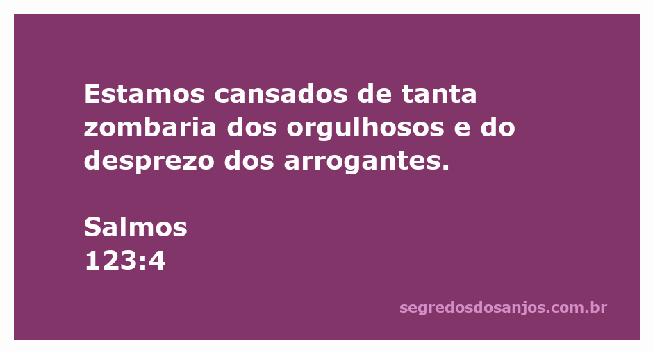 Imagem que representa a luta contra a zombaria e desprezo dos arrogantes, inspirada no Salmo 123:4.