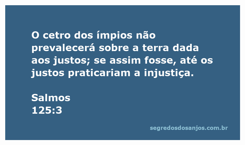 Imagem ilustrativa do Salmo 125:3, destacando a proteção divina sobre os justos contra a injustiça.