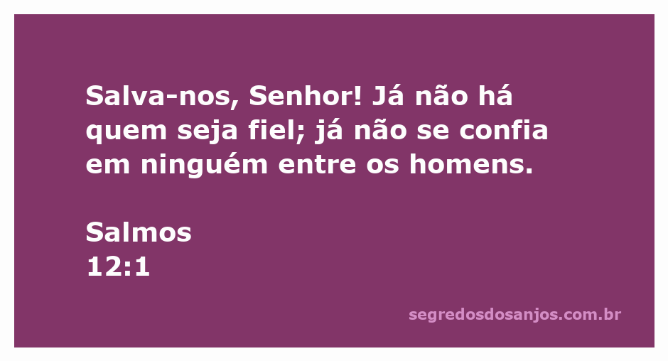 Imagem representando a súplica do Salmo 12:1, clamando por fidelidade em um mundo de desconfiança.