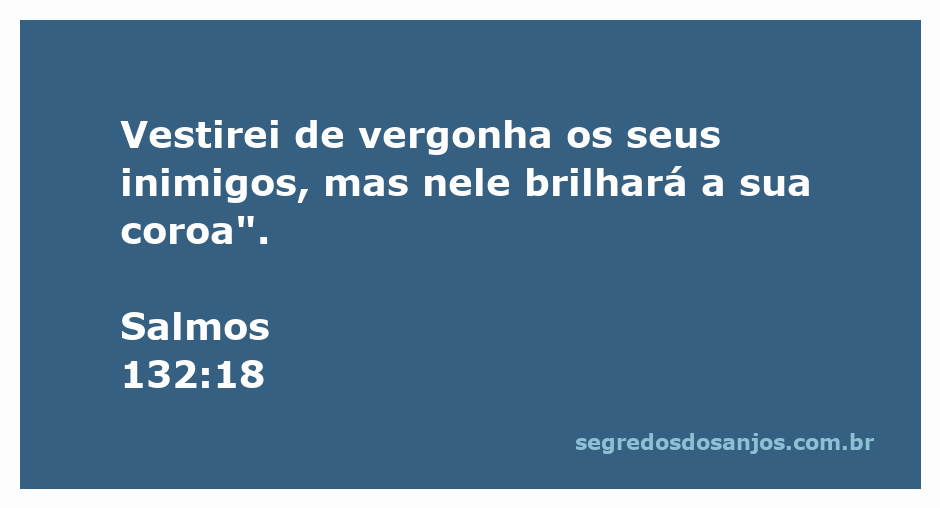Imagem representando a passagem de Salmos 132:18, destacando a vitória sobre os inimigos e o brilho da coroa.
