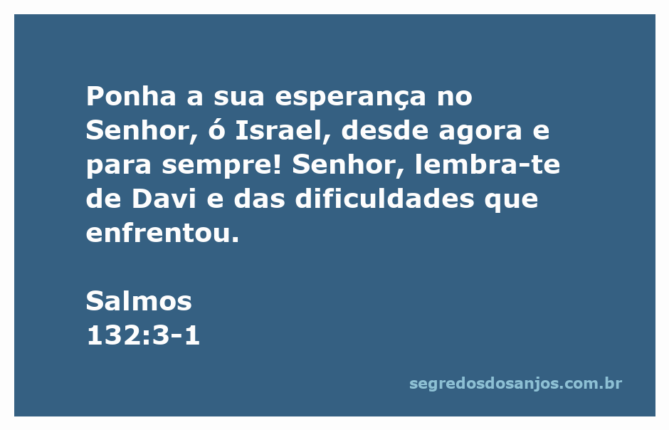 Imagem inspiradora com a citação de Salmos 132:3-1, destacando a esperança em Deus.