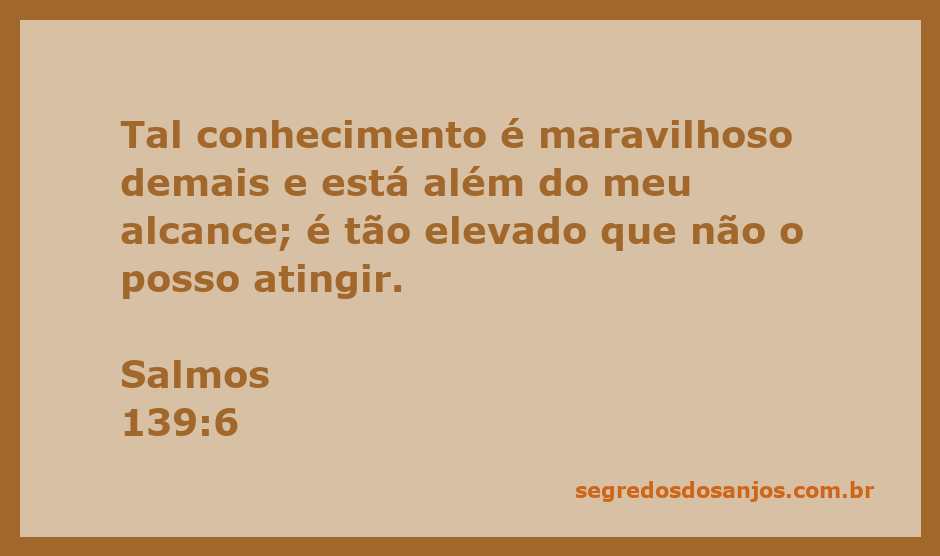 Versículo de Salmos 139:6 destacando a maravilha do conhecimento de Deus