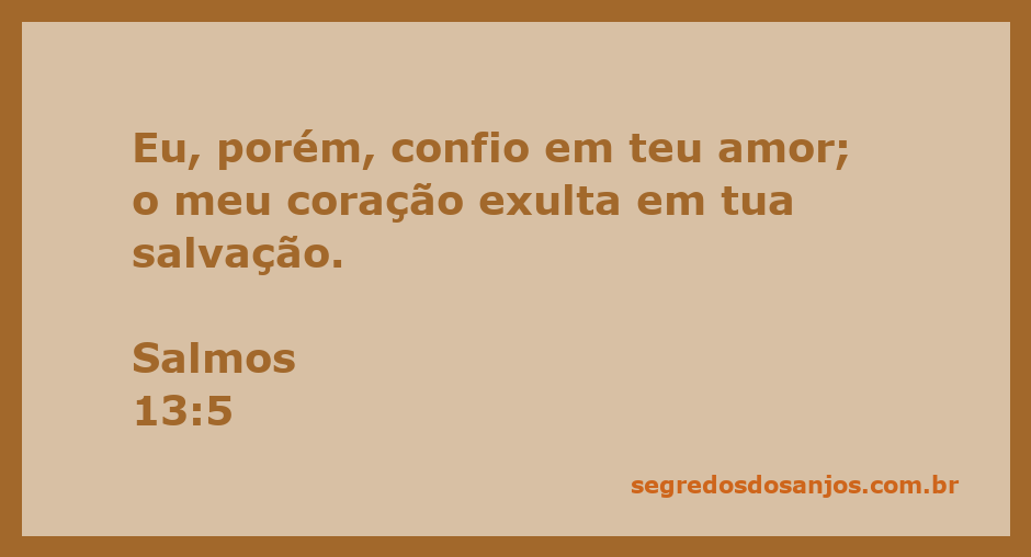 Uma imagem inspiradora que representa a confiança em Deus, com o versículo Salmos 13:5 destacado.