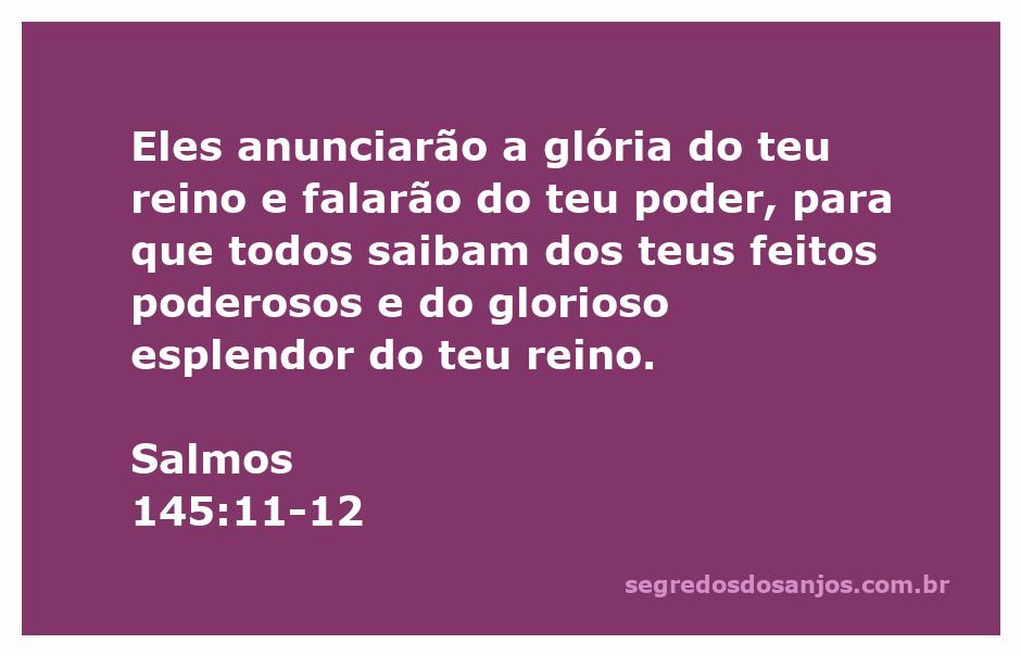 Ilustração da passagem de Salmos 145:11-12, destacando a glória do reino e o poder de Deus.
