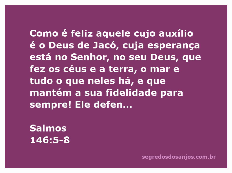 Ilustração do Salmo 146:5-8, destacando a felicidade daqueles que confiam em Deus e suas promessas de ajuda e libertação.