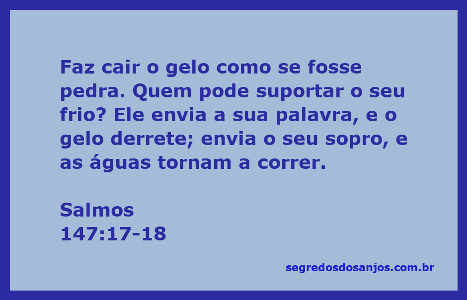 Representação do versículo Salmos 147:17-18, mostrando gelo derretendo ao calor da palavra de Deus.