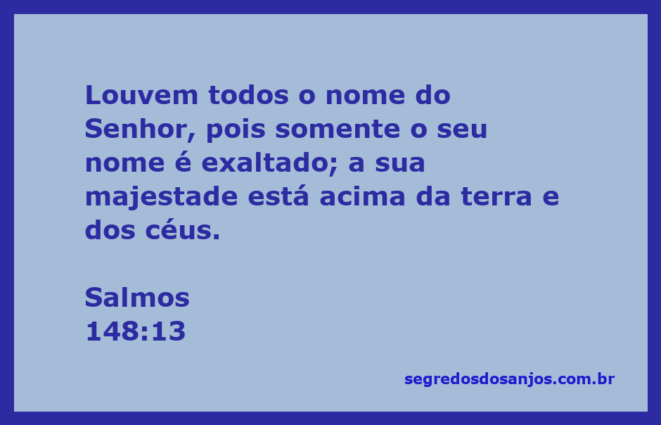 Imagem inspiradora representando Salmos 148:13, exaltando o nome do Senhor acima da terra e dos céus.