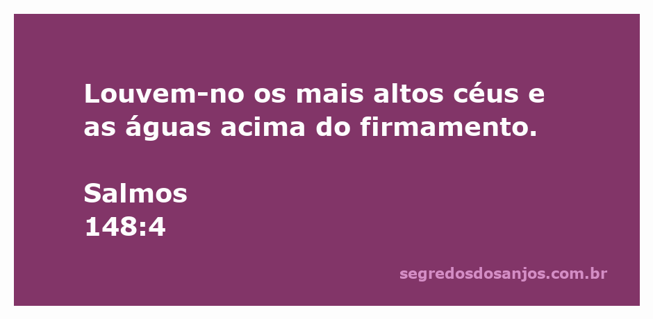 A imagem representa os céus e as águas acima do firmamento, simbolizando a louvação a Deus conforme Salmos 148:4.